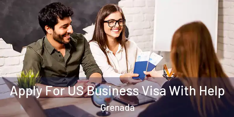  Apply For US Business Visa With Help Grenada