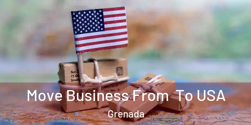  Move Business From To USA Grenada