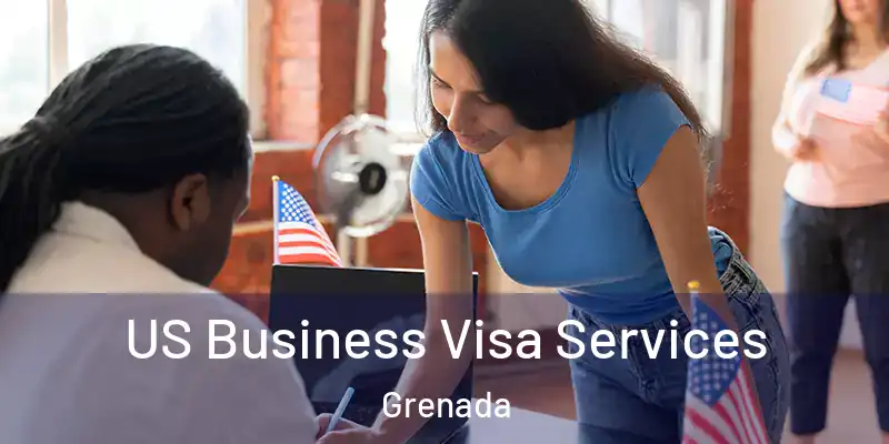  US Business Visa Services Grenada