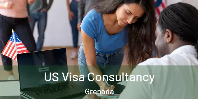  US Visa Consultancy Grenada