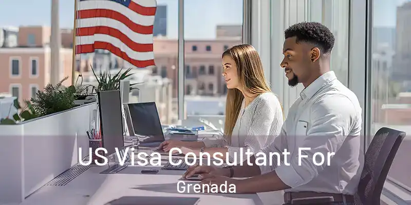  US Visa Consultant For Grenada