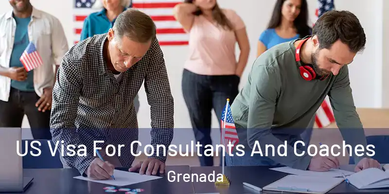  US Visa For Consultants And Coaches Grenada